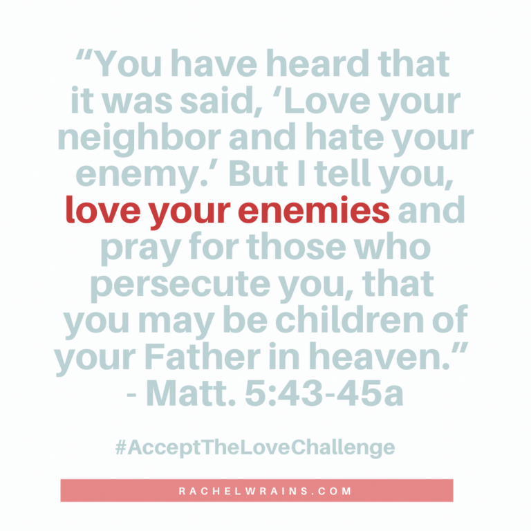 How to Love Your Enemies…